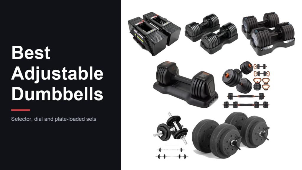 Best adjustable dumbbells lineup: PowerBlock Elite, NordicTrack Select-a-Weight, Proform, Amazon Basics and plate-loaded sets