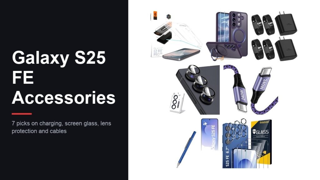 Best Galaxy S25 FE Accessories: 7 Picks Compared