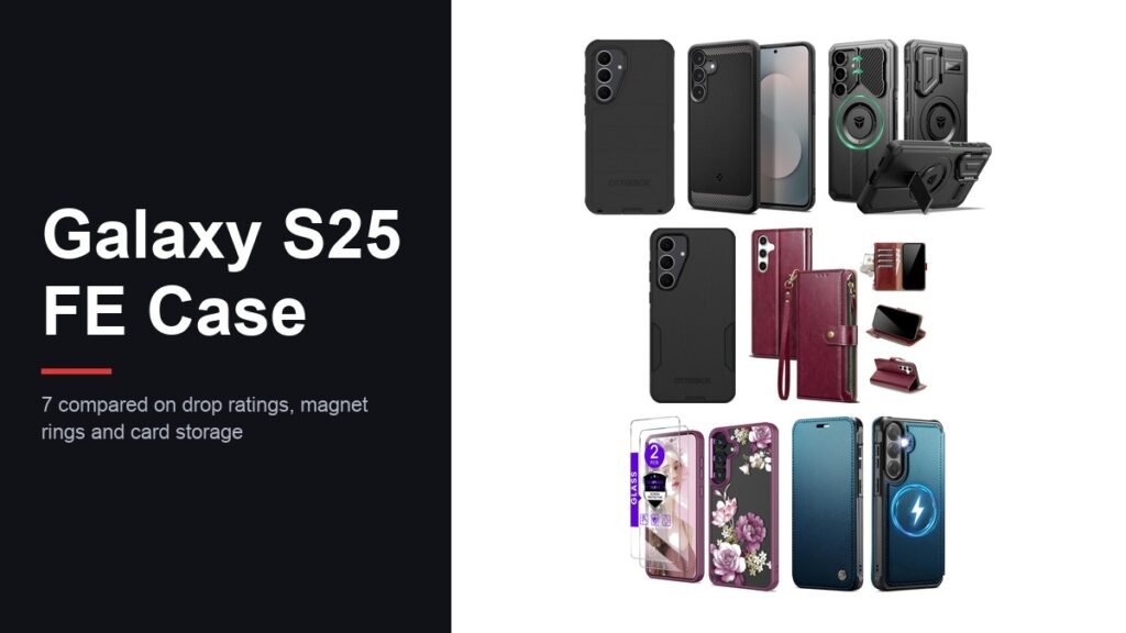 Best Galaxy S25 FE Case: 7 Compared on Drops and Magnets