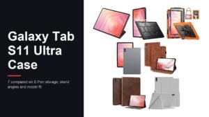 Best Galaxy Tab S11 Ultra Case: 7 Picks Compared