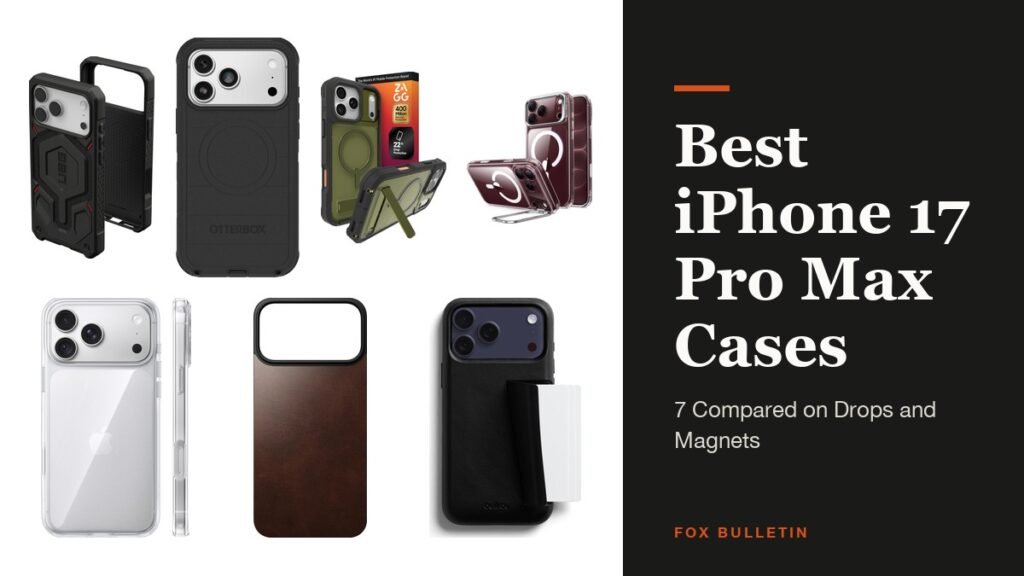 Best iPhone 17 Pro Max Cases headline beside cases from UAG, OtterBox, ZAGG, ESR, TORRAS, NOMAD and Bellroy
