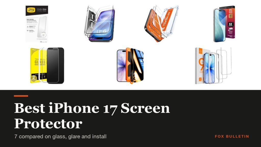 Seven iPhone 17 screen protectors compared by Fox Bulletin