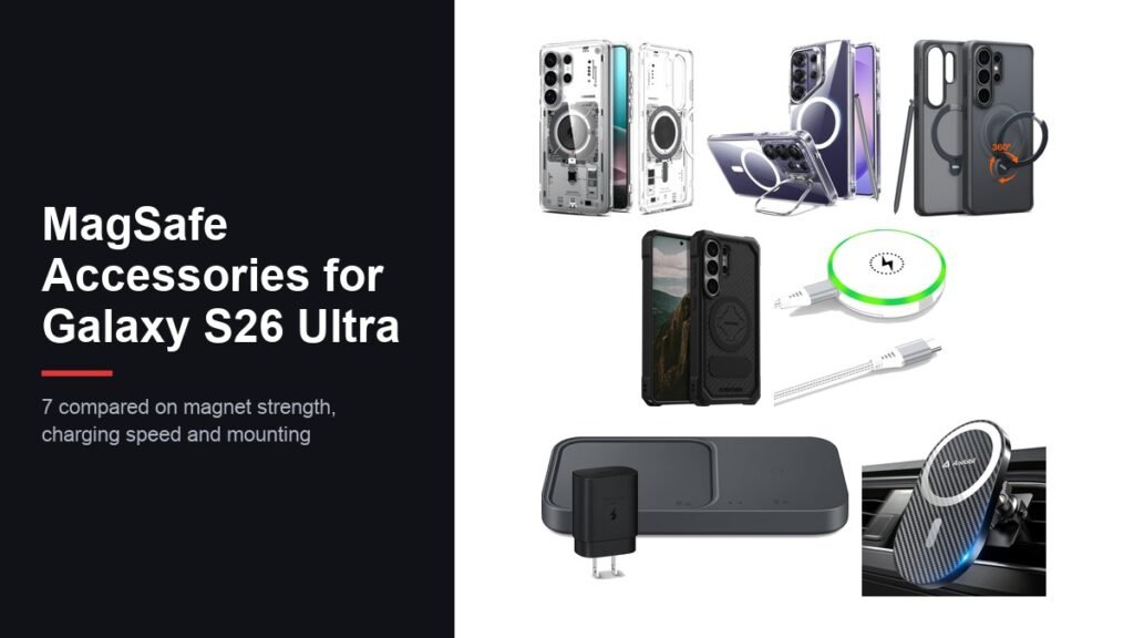 Best MagSafe Accessories for Galaxy S26 Ultra: 7 Picks