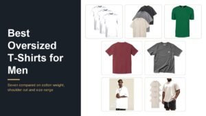 Best Oversized T-Shirts for Men: 7 Picks Compared