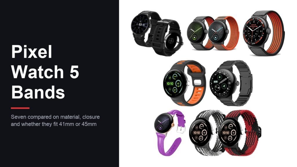 Best Pixel Watch 5 Bands: 7 Compared on Fit, Material and Size