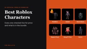 Graphic titled Best Roblox Characters showing the Headless Horseman, Ezebel, Noob Attack, Magma Fiend, Gang O Fries and Gamin bundle renders