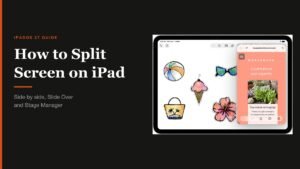 How to Split Screen on iPad headline beside an iPad Pro with a Slide Over window